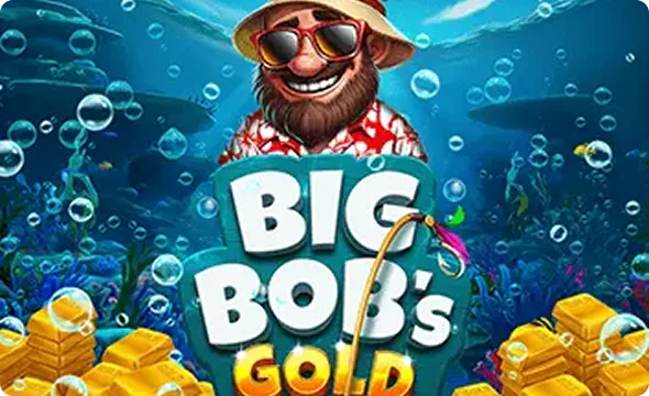 Big Bob’s Gold